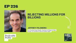 Rejecting Millions for Billions feat. Jeffrey Feldberg