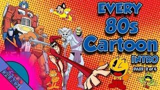 EVERY 80s Cartoon Intro EVER  Part 2 of 4