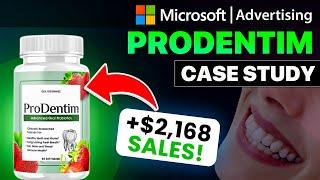 Microsoft Ads Case Study - PRODENTIM - $2168 In Sales With DIRECT LINKING?