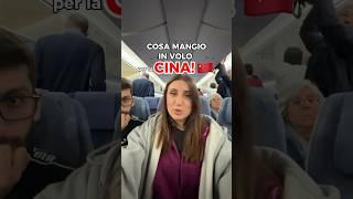 Cosa ho mangiato in volo per la CINA? 