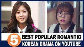 TOP 5 BEST POPULAR ROMANTIC KOREAN DRAMA ON YOUTUBE