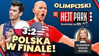 POLSKA - USA 32 SIATKARZE ZAGRAJĄ W FINALE IGRZYSK OLIMPIJSKICH HEJT PARK JESTEŚMY NA TY