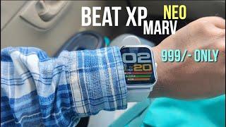 Beat xp marv neo Smart watch with Heart rate Sensor SPo2 Bluetooth calling all @ 999- rs only