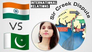 Sir Creek Dispute between India and Pakistan  International Relations