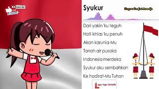 Lagu Wajib Nasional Syukur  Lagu Syukur Dari yakinku teguh  Lagu Tematik