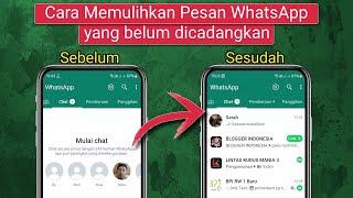 Cara Mengembalikan Chat WhatsApp yang Terhapus lama dan belum dicadangkan