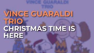 Vince Guaraldi Trio - Christmas Time Is Here Vocal Official Audio