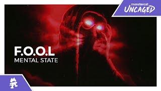 F.O.O.L - MENTAL STATE Monstercat Release