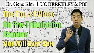 The Top #1 Video On PreTribulation Rapture You Will Ever See  Dr. Gene Kim