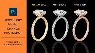 Jewellery Colour Change in Adobe Photoshop  Yellow Gold  White Gold  Rose Gold