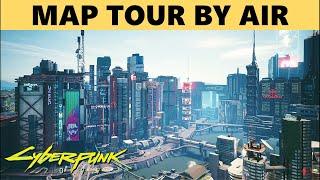 Map tour by air  Cyberpunk 2077