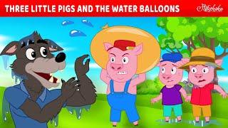 Three Little Pigs and Water Baloon   Bedtime Stories for Kids in English  Fairy Tales