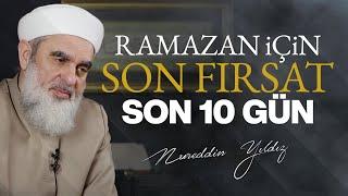 Ramazan için son fırsat SON 10 GÜN  Nureddin Yıldız