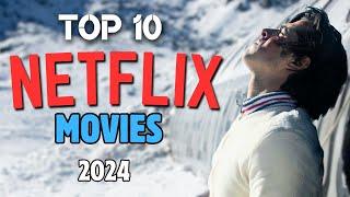 Top 10 Best NETFLIX Movies to Watch Now 2024  Top 10 New Must Watch Movies on Netflix in 2024