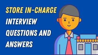 Store In-Charge Interview Questions And Answers