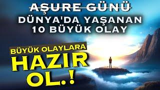 Aşure Gününde Gerçekleşen 10 Büyük Olay Aşure Günü Bereketiyle Gelecek Çok Özel Gün Geliyor..