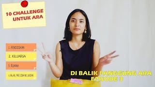 Dibalik Panggung Ara Eps.3 10 Challenge Untuk Ara