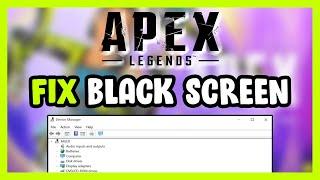 How to FIX Apex Legends Black Screen