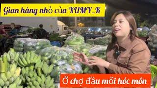 Serie XuMy_k buôn bán chuối và rau củ quả ở chợ đầu mối hóc môn phần 2XuMy_k