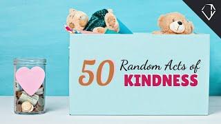 50 Random Acts of Kindness Ideas - Day & Week