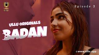 Ladki Ne Chupai Apne Shaadi Ki Baat  Badan  Episode - 02  Ullu Originals  Subscribe Ullu App