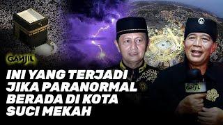 Ternyata Begini Jika Paranormal Paranormal Berada Di Kota Suci Mekah