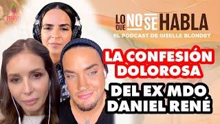 LO QUE NO SE HABLA La Confesión dolorosa del ex MDO Daniel René