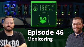 Enterprise Linux Security Episode 46 - Monitoring