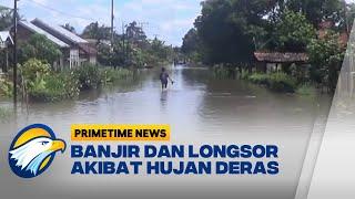 Akibat Hujan Deras Sejumlah Wilayah Banjir dan Longsor