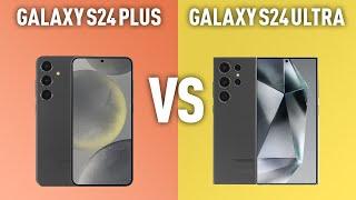 Galaxy S24 Plus vs Galaxy S24 Ultra