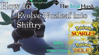 Pokemon Scarlet and Violet - How to Evolve Nuzleaf into Shiftry