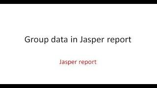 Dev Tips#45 Group data in Jasper report