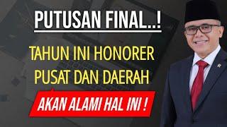 BARU SAJA.. PUTUSAN FINAL UNTUK HONORER TAHUN 2024