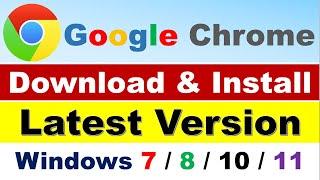 How To Download & Install Google Chrome On Windows 7810  latest version 2023