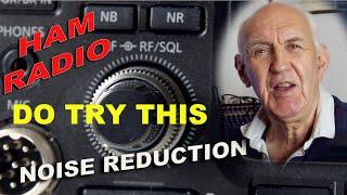 Noise Reduction Technique - Try This Tonight.  HAM RADIO