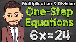 How to Solve One-Step Equations Multiplication and Division  Math with Mr. J