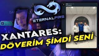 XANTARES CALYX e  KALKIP SENİ DÖVERİM ŞİMDİ   ETERNAL FİRE MAÇ DIŞI KONUŞMALAR  CSGO