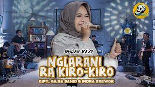 BULAN REXY - NGLARANI RA KIRO-KIRO Official Live Music