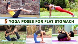 5 Yoga Poses For Flat Stomach  Yoga For Flat Stomach  Yoga Exercises To Reduce Belly Fat 