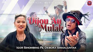 Igor Sihombing Ft Debora Simanjuntak - Dijou Au Mulak Official Music Video Lagu Batak Terbaru 2022
