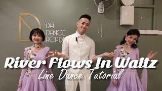 【Line Dance Tutorial】River Flows In Waltz