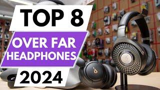 Top 8 Best Over Ear Headphones in 2024