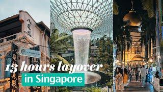 13 HOURS LAYOVER IN SINGAPORE  WHAT TO DO?