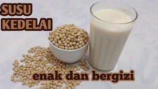 Susu kedelai rumahan enak dan bergizi  olahan kedelai #susukedelai #kedelai