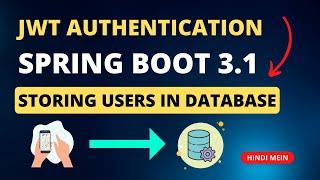 JWT Authentication with  Spring Boot 3.1  storing in Database in Hindi