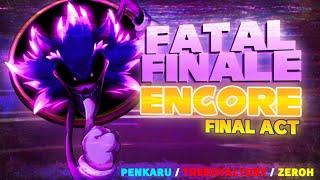 FATAL FINALE ENCORE - FT @theroyaltonyy + @catsmirkk   FRIDAY NIGHT FUNKIN VS SONIC.EXE