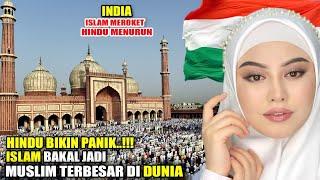 BIKIN PANIK  Islam India Bakal Jadi Muslim Terbanyak Dunia