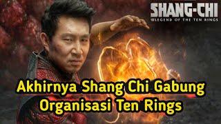 Bergabungnya Superhero SHANG CHI ke Organisasi Ten Ring - Alur Cerita Film Shang Chi
