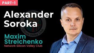 Alexander Soroka with Maxim Strelchenko  Network Silicon Valley Club