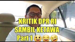 KRITIK DPR stand Up  Comedy KETAWA  Terus Part 1 